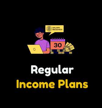 Regular Income Plans